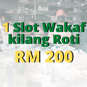 1 Slot Wakaf Kilang Roti : RM200