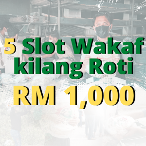 5 Slot Wakaf Kilang Roti : RM1,000